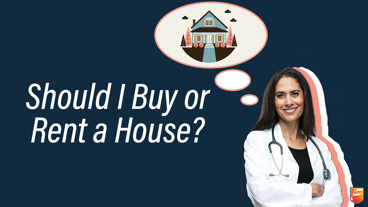 Financial Clarity for Doctors: Should I Buy or Rent a House?