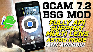 Google Camera 7.2 | BSG MOD | Fully API Support | Multi Lens Support