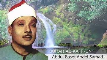 Surah  Al-Kafirun . Abdul Basset Abdul Samad - -سورة الكافرون -عبد الباسط عبد الصمد