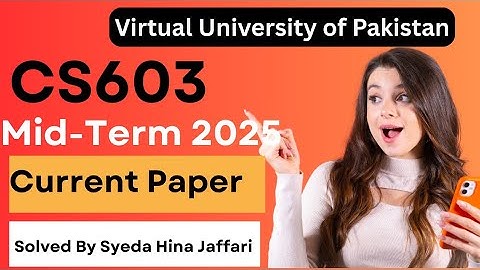 Cs603 Current Paper Mid Term 2025