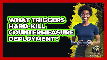 What Triggers Hard-Kill Countermeasure Deployment?