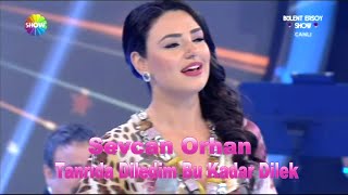 Sevcan Orhan - Tanrıdan Diledim Bu Kadar Dilek Resimi