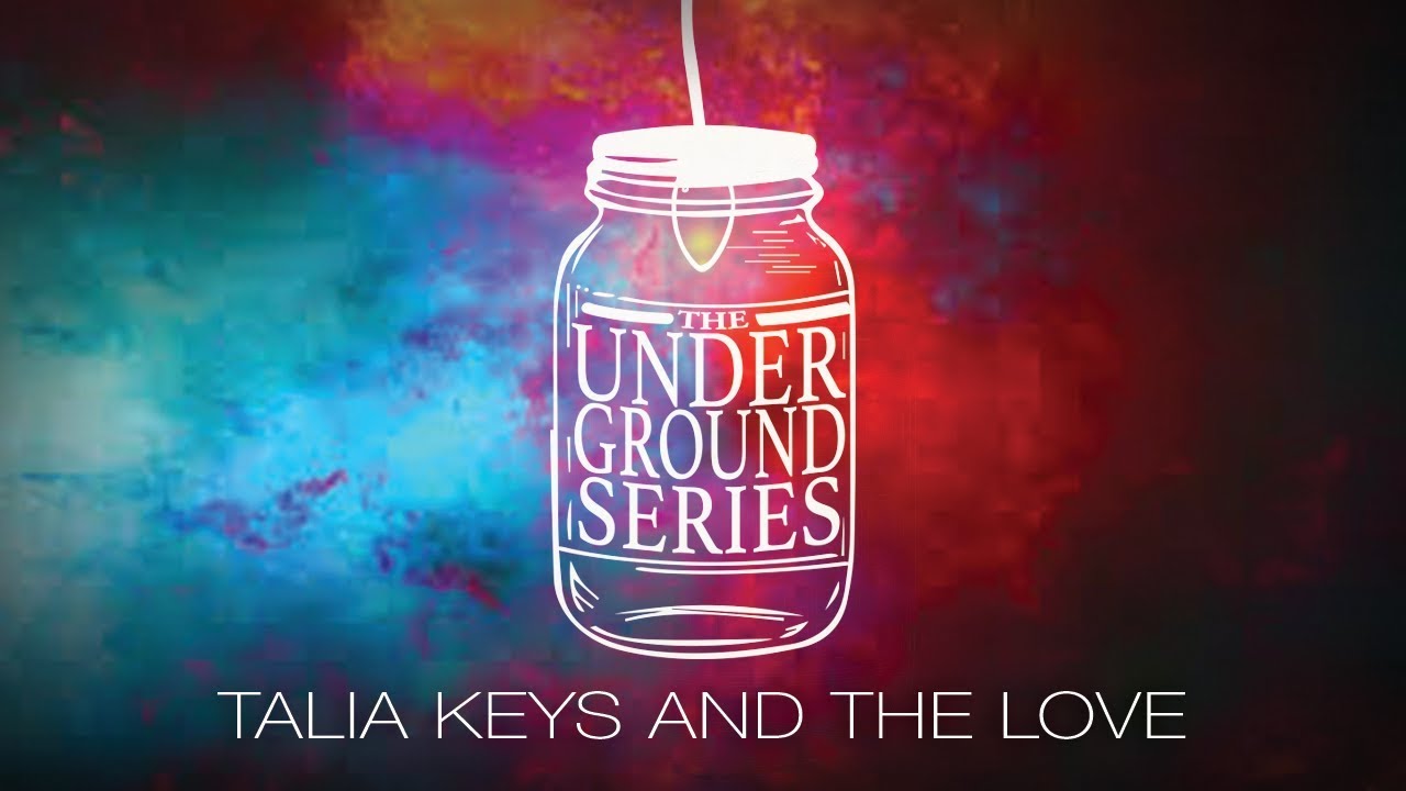 Guarda The Underground Series - Talia Keys & the Love su YouTube Guarda The Underground Series - Talia Keys & the Love su YouTube