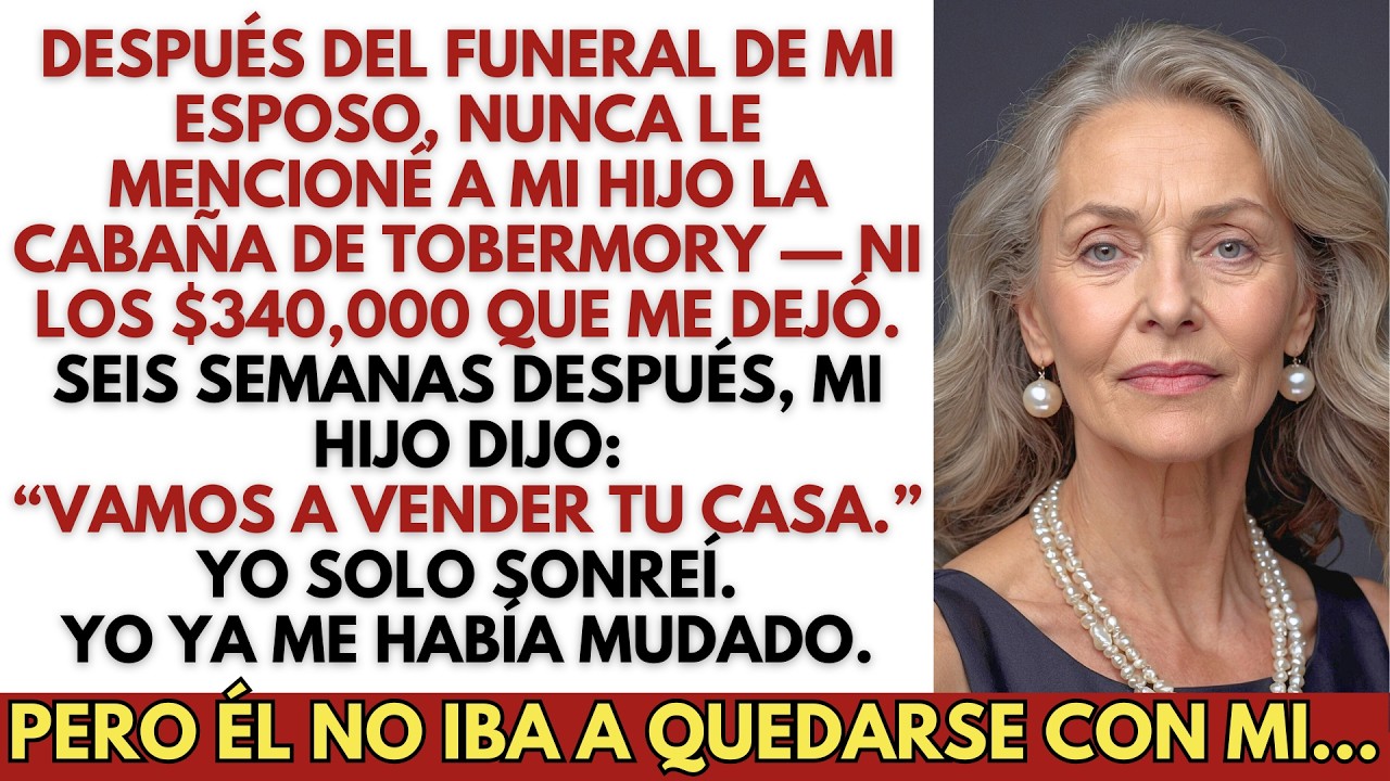 Tras el funeral de mi esposo, no le conté a mi hijo sobre la cabaña de Tobermory que me dejó
