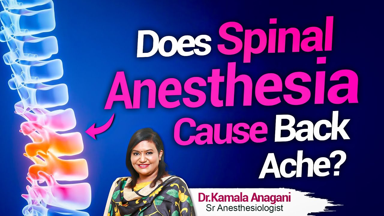 Hi9 Does Spinal Anesthesia Cause Back Ache ? Dr.Kamala Anagani, Sr