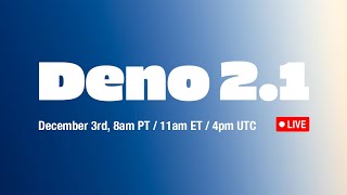 The Deno 2.1 Livestream
