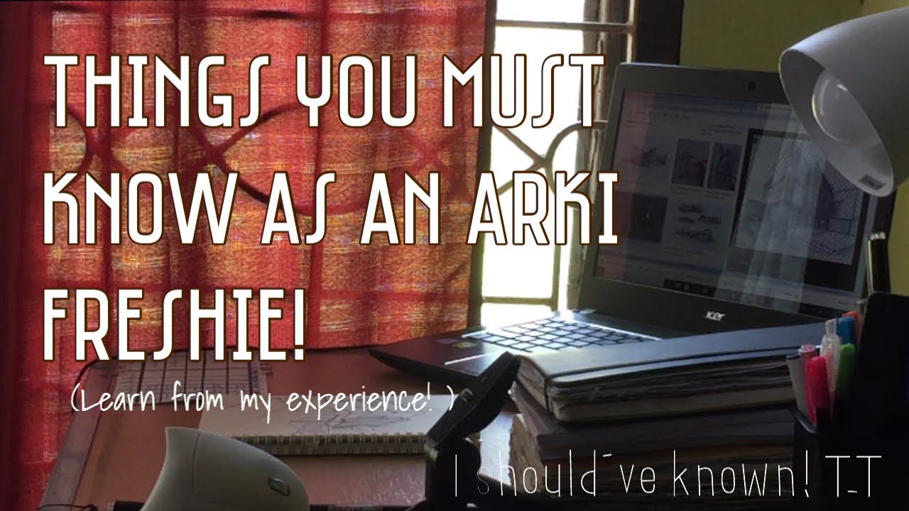 Things I Should Have Known as an ARKI FRESHIE! | (Freshies MUST KNOW!!) | Philippines