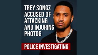 Photographer Says Trey Songz Attacked Him, Cops Open Criminal Probe