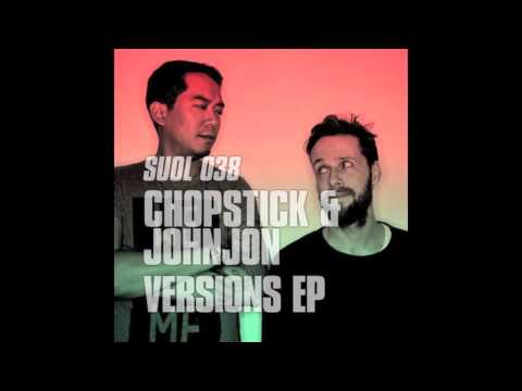 Chopstick & Johnjon Listen Original Mix