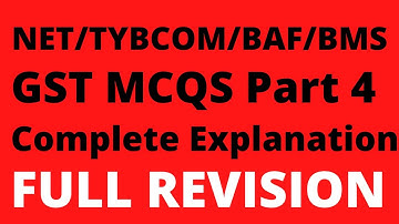 GST MCQS Part 4 | NTA NET | BAF | BCOM | GST | By Rahul Mohile