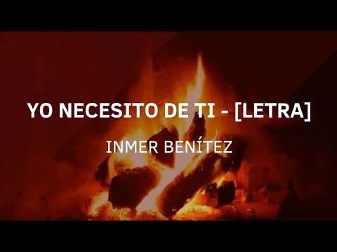 “Yo necesito de