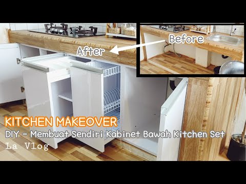 Kitchen Makeover ✨ DIY - Membuat sendiri Kabinet Bawah Kitchen Set 🍃 makeover dapur minimalis