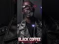 Full Album Black Coffee Greatest Hits – You Turn Me On