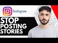How To Stop Instagram Posting Stories to Facebook - (Easy Guide!)