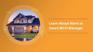 Smart Wi-Fi Manager: Learn About Alerts in Smart Wi-Fi Manager