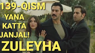 ZULEYHA 139 - QISM O'ZBEK TILIDA(TURK SERIALI) # ЗУЛЕЙХА 139 - КИСМ УЗБЕК ТИЛИДА (ТУРК СЕРИАЛИ)