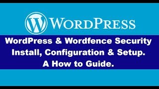 WordPress Security installation, configuration and setup