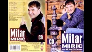 Video thumbnail of "Mitar Miric - Prvi sastanak - (Audio 2006) HD"