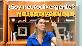 ¿Soy neurodivergente? La neurodiversidad desde mi opinión como psicóloga
