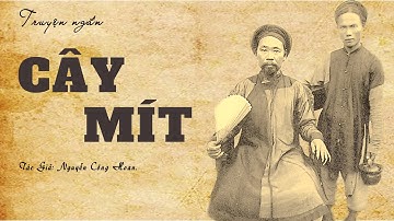 Tập Truyện Ngắn Về Cuộc Sống Ở Làng Quê Xưa : CÂY MÍT | Nguyễn Công Hoan | Đọc Truyện Kênh Cô Vân