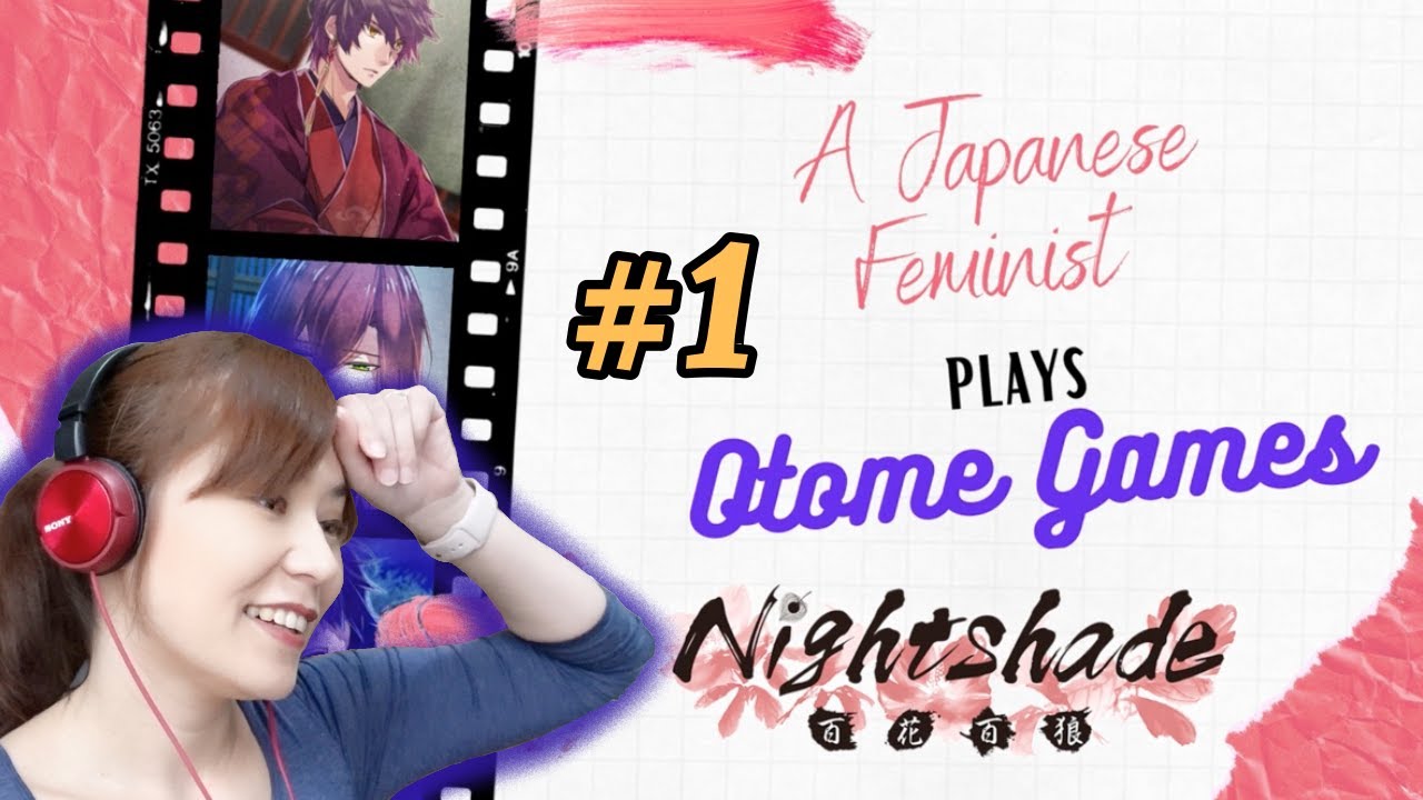 A Japanese Feminist plays OTOME GAMES (Nightshade) [01]