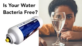 Detailed Adding this Water Filter will eliminate Bacteria Details
