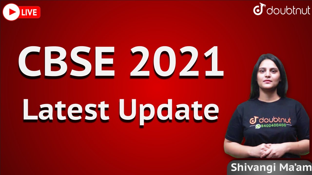 CBSE Board Exam 2021 Latest Update | Practical Exam & Board Exam Dates Announcement