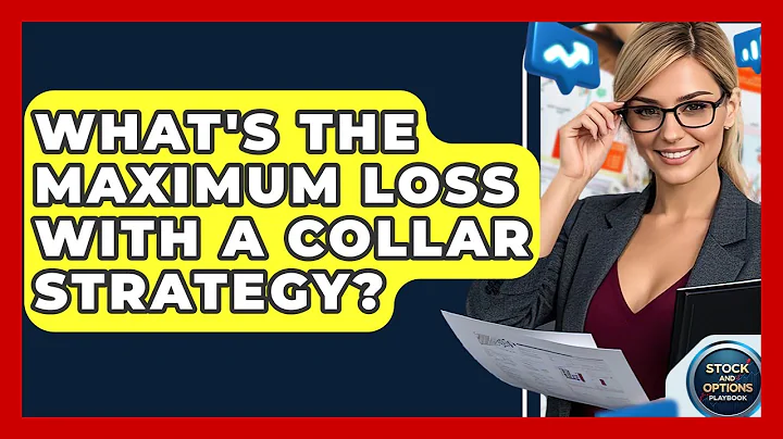 What's The Maximum Loss With A Collar Strategy? - Stock and Options Playbook