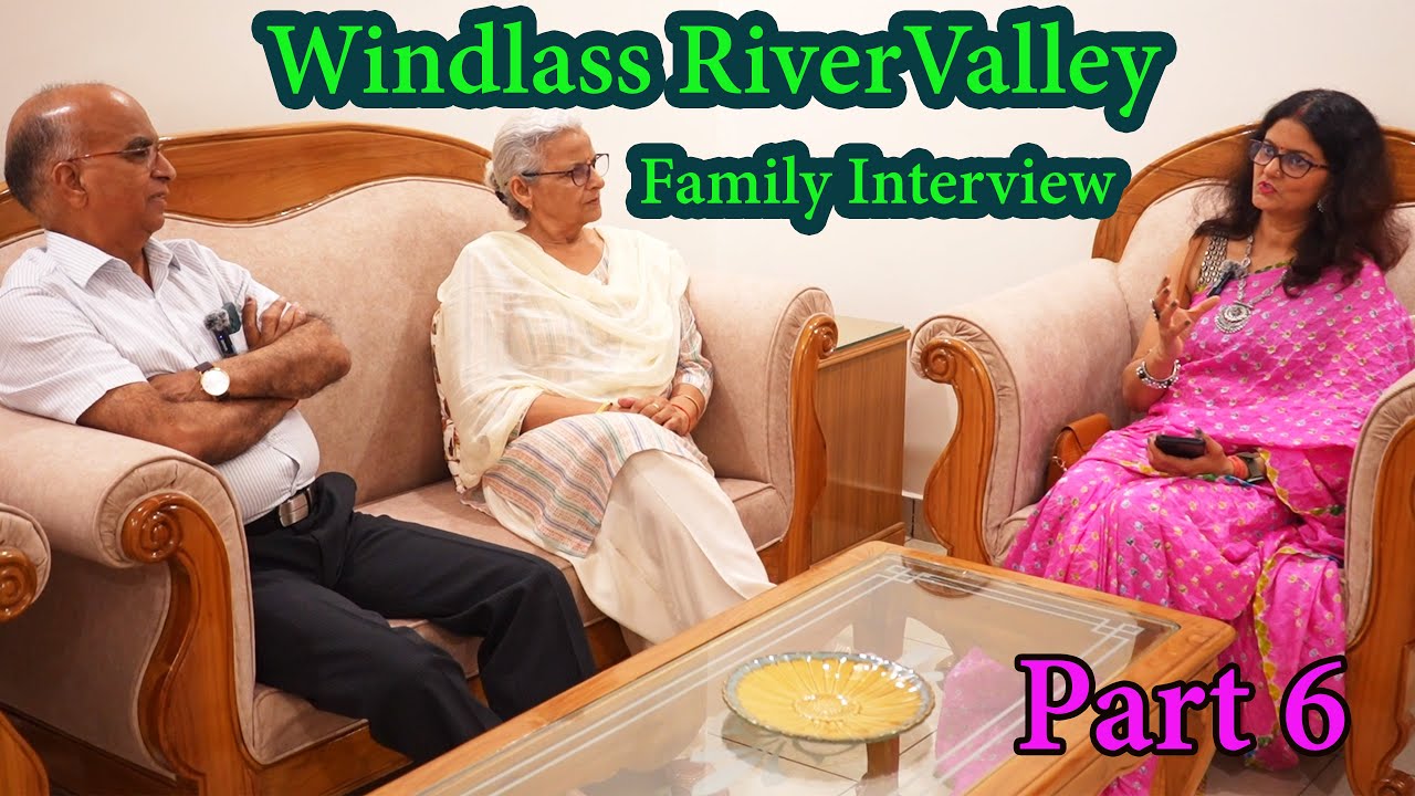 Windlass river valley Part 6 Society interview 2 Dehradun Flats