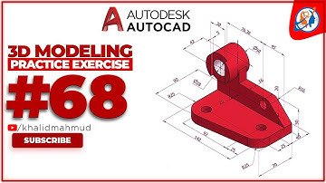 AutoCAD 3D Practice Exercise 68 | Mechanical Exercise 68 | Autocad 3D Example Tutorial 68 | #khalid