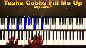 Tasha Cobbs Leonard Fill Me Up/ Overflow Piano Chords For Beginners