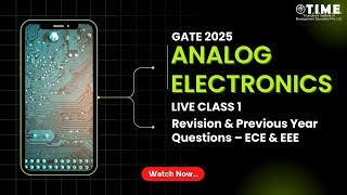 GATE 2025 – Analog Electronics - Live Class 1 - Revision &amp; Previous Year Questions – ECE &amp; EEE