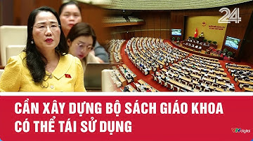 Cần xây dựng bộ sách giáo khoa có thể tái sử dụng | VTV24