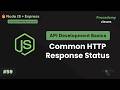 #59 HTTP Response Status Codes Explained | Complete Node JS + Express Course with MongoDB