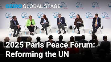 Updating the UN at 80: A panel conversation from the 2025 Paris Peace Forum | Global Stage