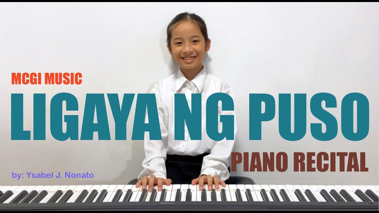 LIGAYA NG PUSO | PIANO RECITAL | FULL | MCGI MUSIC | MCGI MUSIC SCHOOL ...