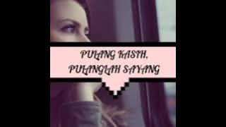 Pulang Kasih Pulanglah Sayang (Siti Nordiana & Scoin) - Cover With Lyrics