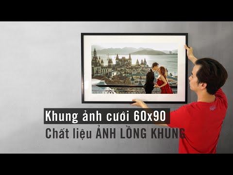 Video Ảnh cưới lồng khung kích thước 60x90 cm - youtube