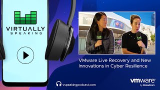 VMware Live Recovery and New   Innovations in Cyber Resilience