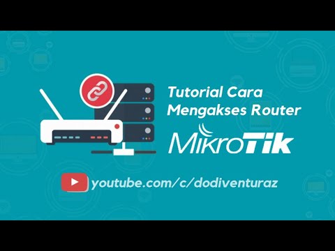 Cara Mengakses Router Mikrotik