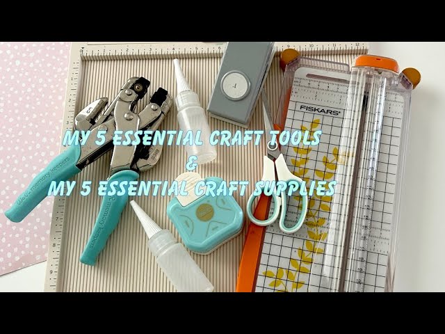 My 5 Essential Craft Tools & My 5 Essential Craft Supplies - Beginner Paper  Craft Guide 