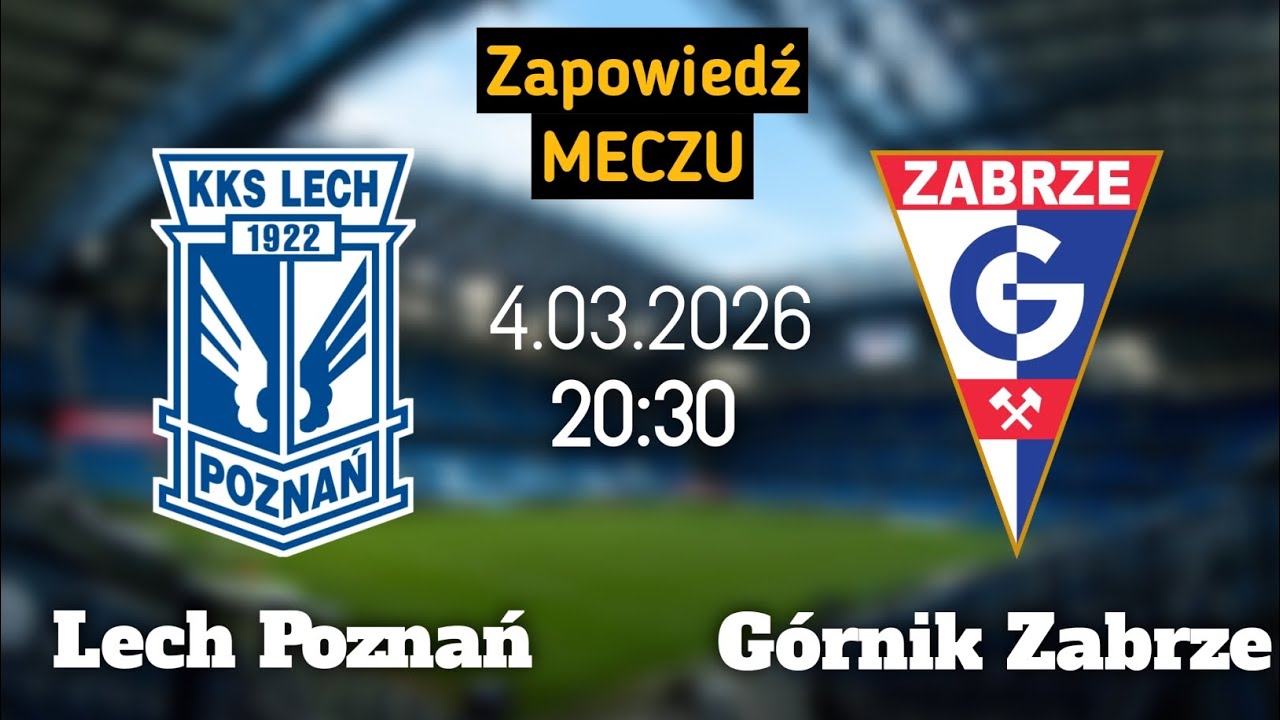Zapowiedź meczu - Lech Poznań - Górnik Zabrze 