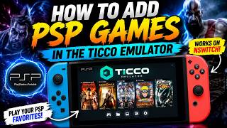 How To Add PSP Games In The Ticco Emulator in the NSwitch - YouTube