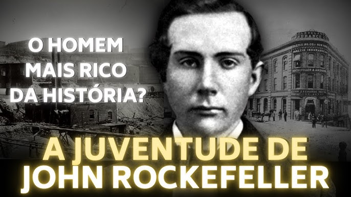 A HISTÓRIA DE JOHN D ROCKEFELLER - O HOMEM MAIS RICO DA HISTÓRIA MODERNA 