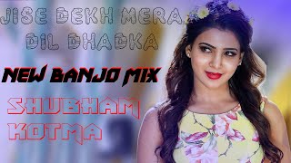 Jise Dekh Mera Dil Dhadka ~ Dj Song ( Banjo Music ) New Song 2023 - Remix Songs