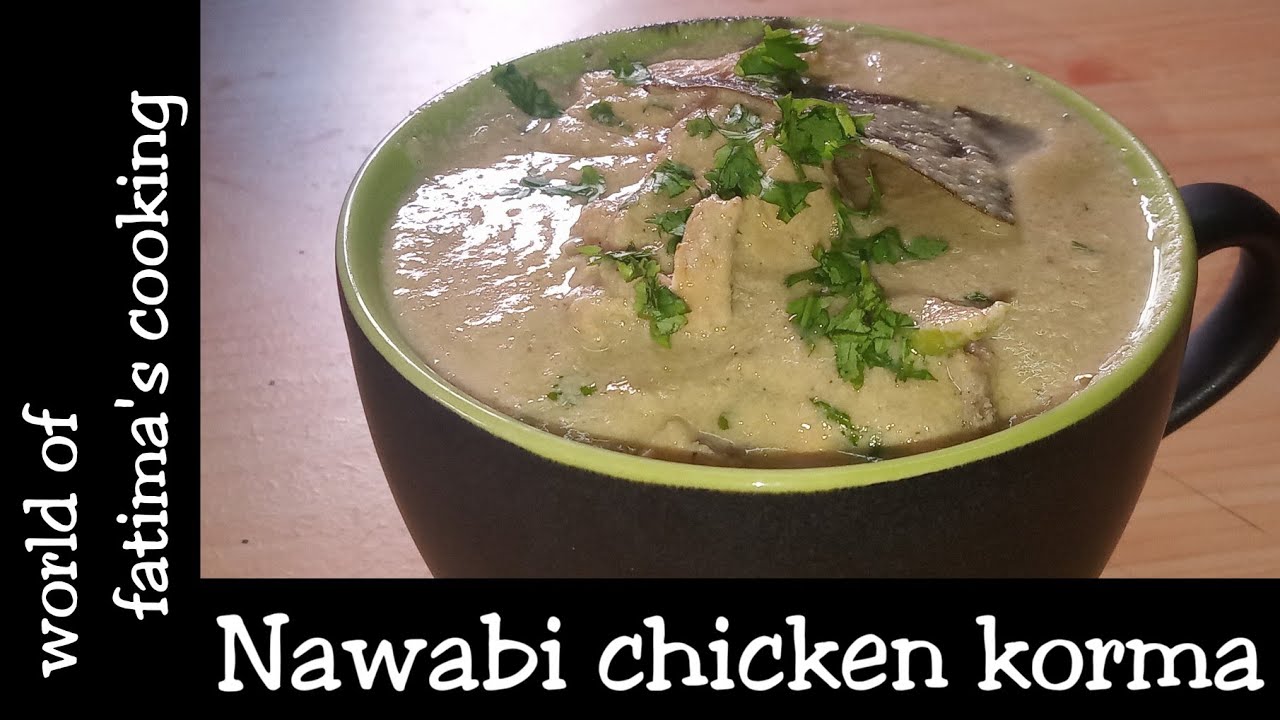 Nawabi chicken korma | world of fatima's cooking