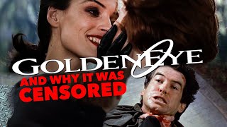 GOLDENEYE | The CENSORED Scenes and Why They Were Cut