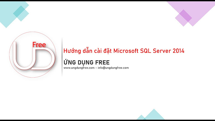 Hướng dẫn cài sql 2014	Informational