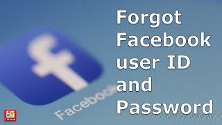 What to do if you forgot your  Facebook user id and password both