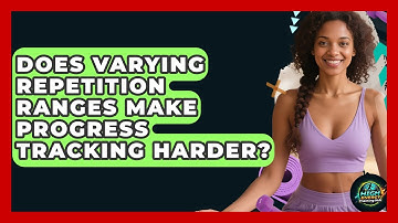 Does Varying Repetition Ranges Make Progress Tracking Harder? - High Energy Training Hub